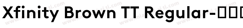 Xfinity Brown TT Regular字体转换